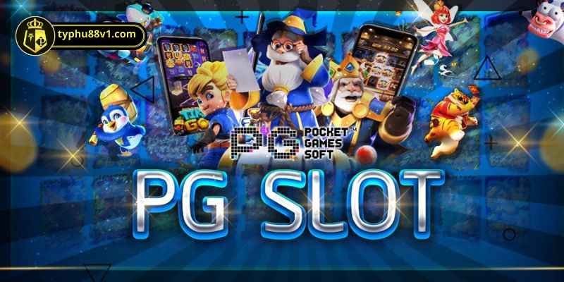 Giới thiệu sảnh Nổ hũ PG Slot siêu hot tại TYPHU88