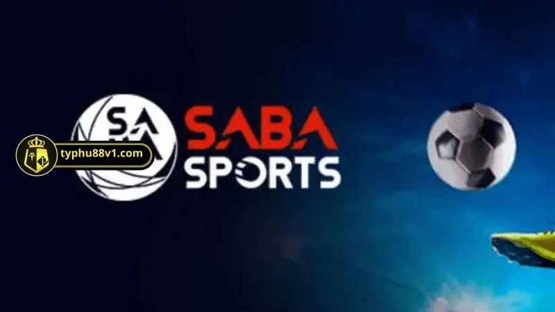 Những ưu điểm nổi bật mà Saba Sport được ưa chuộng tại TYPHU88